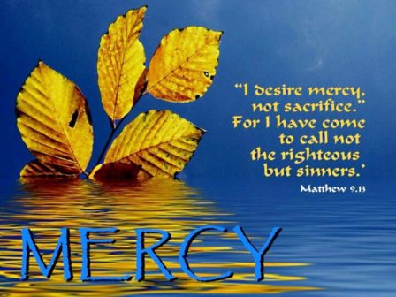 I desire mercy - not sacrifice
