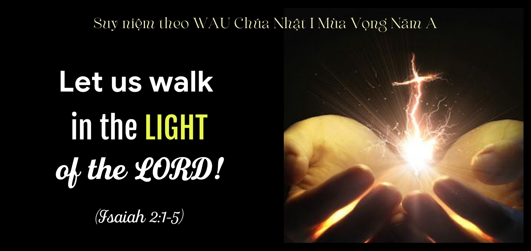 let-us-walk-in-the-light-of-the-lord-suy-ni-m-theo-wau-cn-i-m-a