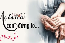 Mẹ ổn mà, con đừng lo…