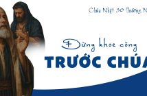 Đừng khoe công trước Chúa – Chúa Nhật 30 Thường Niên, năm C