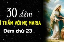 30 đêm thì thầm với Mẹ Maria – Đêm thứ 23