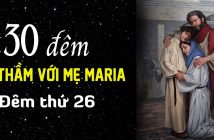 30 đêm thì thầm với Mẹ Maria – Đêm thứ 26