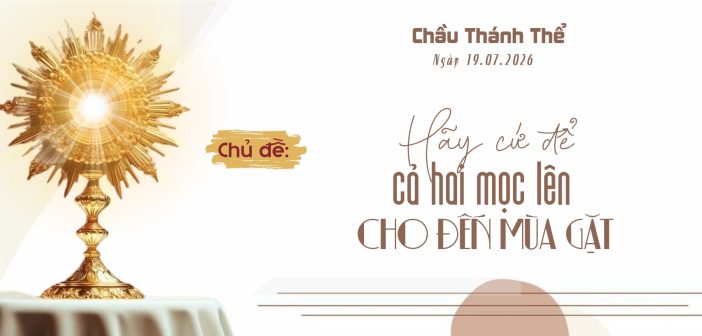Chầu Thánh Thể – Chúa Nhật, ngày 19.07.2026