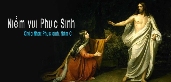 Niá»m vui Phá»¥c Sinh â Suy niá»m ChÃºa Nháº­t Phá»¥c Sinh, NÄm C