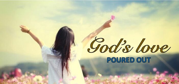 God’s Love Poured Out