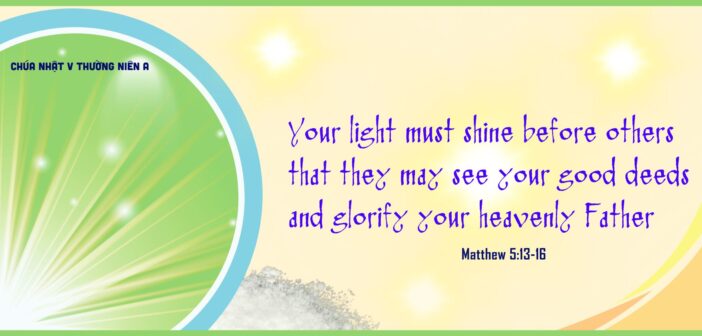 Your light must shine before others… – Chúa Nhật V Thường Niên A