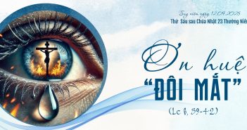 Ơn huệ “Đôi Mắt”- Suy niệm ngày 12.09.2025
