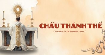Chầu Thánh Thể – Chúa Nhật 24 Thường Niên, năm C