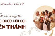 Tất cả chúng ta đều được mời gọi nên thánh – Lễ các Thánh Nam Nữ