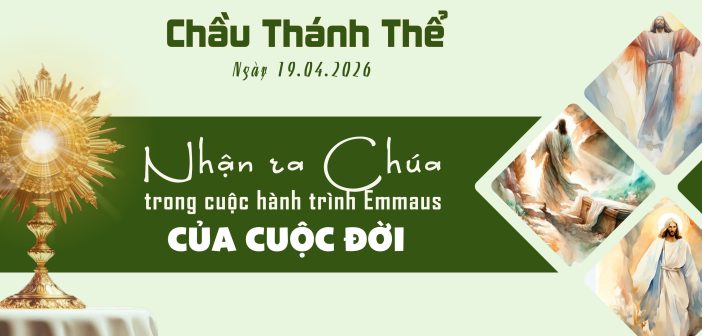 Chầu Thánh Thể – Chúa Nhật, ngày 19.04.2026