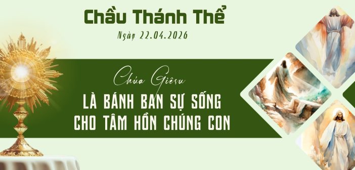 Chầu Thánh Thể – Thứ Tư, ngày 22.04.2026