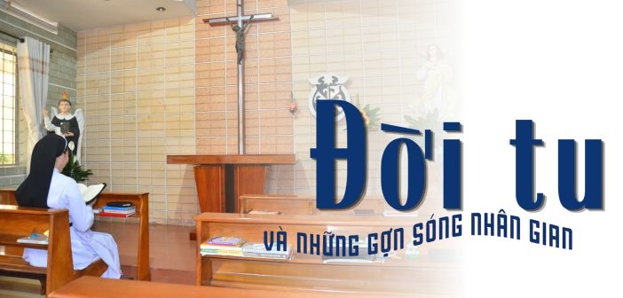 Đời tu và những gợn sóng nhân gian