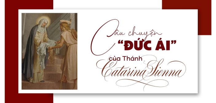 Câu chuyện “đức ái” của Thánh Catarina