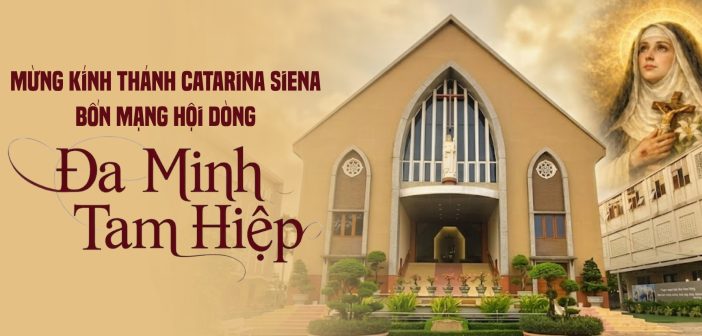 Mừng kính Thánh Catarina Siena – bổn mạng Hội Dòng Đa Minh Tam Hiệp