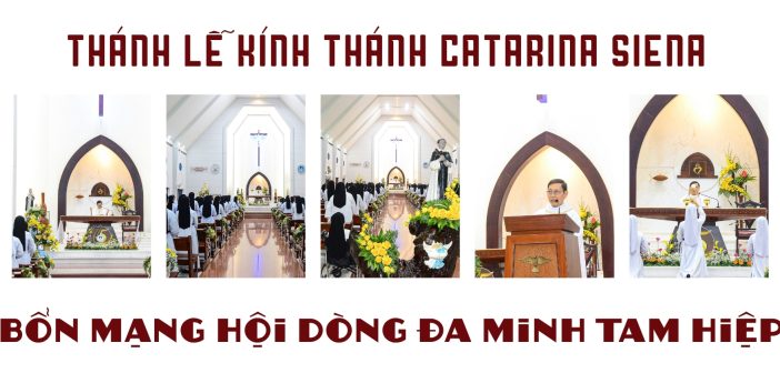 Thánh Lễ Kính Thánh Catarina Siena – bổn mạng Hội Dòng Đa Minh Tam Hiệp