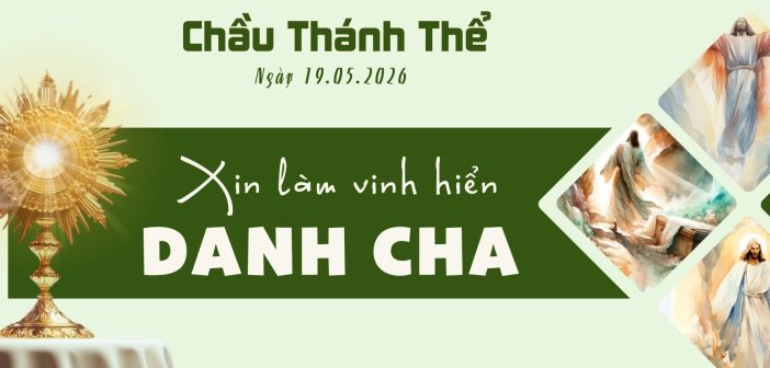 Chầu Thánh Thể – Thứ Ba, ngày 19.05.2026