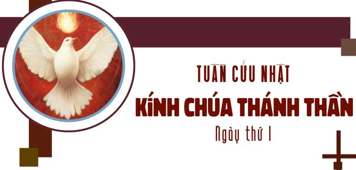 Tuần cửu nhật kính Chúa Thánh Thần – Ngày thứ I