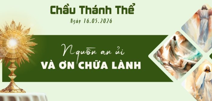 Chầu Thánh Thể – Thứ Bảy, ngày 16.05.2026
