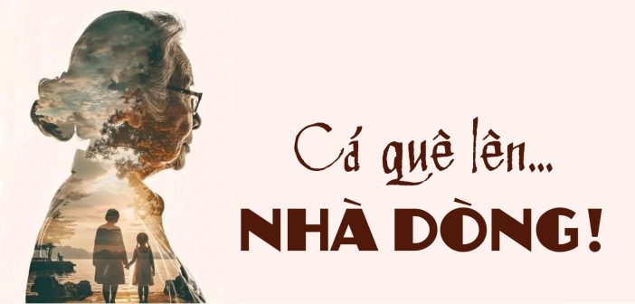 Cá quê lên… nhà Dòng!