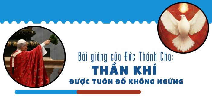 Bài giảng của Đức Thánh Cha: Thần Khí được tuôn đổ không ngừng