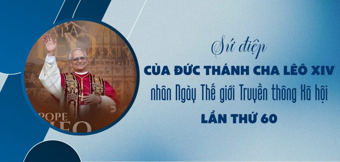 Mừng ngày thế giới truyền thông xã hội lần thứ 60