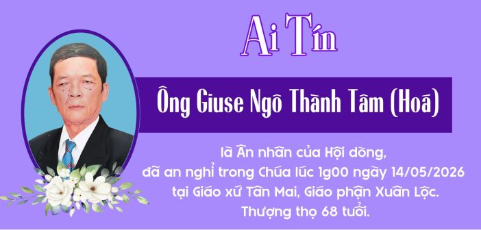 Ai tín – Ân nhân qua đời: Ông Giuse Ngô Thành Tâm