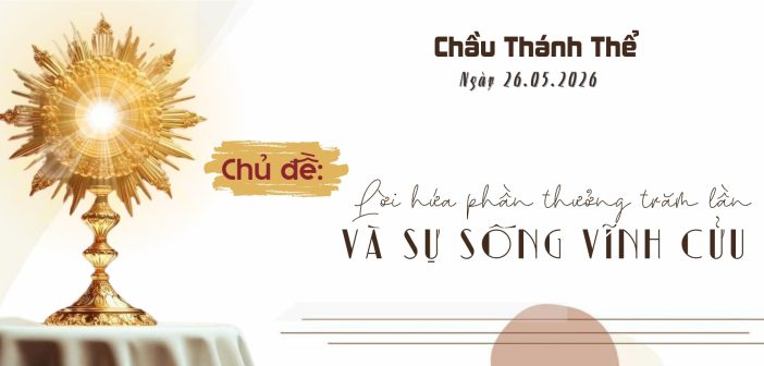 Chầu Thánh Thể – Thứ Ba, ngày 26.05.2026
