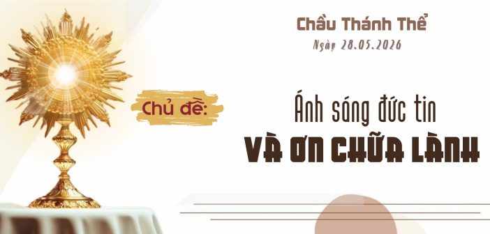 Chầu Thánh Thể – Thứ Năm, ngày 28.05.2026