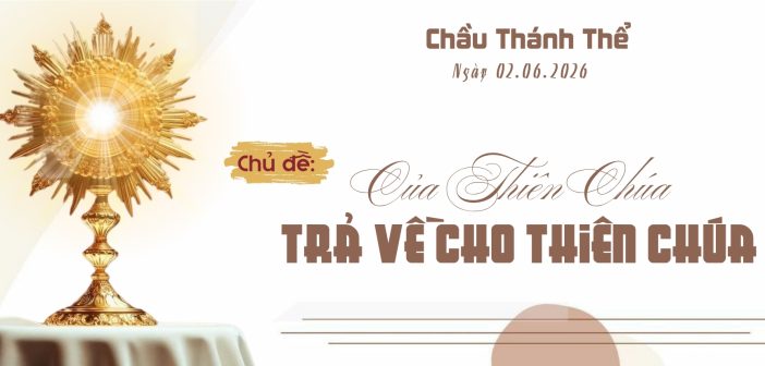 Chầu Thánh Thể – Thứ Ba, ngày 02.06.2026