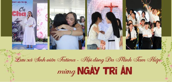 Lưu xá Sinh viên Fatima – Hội dòng Đa Minh Tam Hiệp mừng Ngày Tri Ân