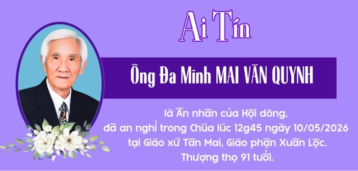 Ai tín – Ân nhân qua đời: Ông Đa Minh Mai Văn Quynh