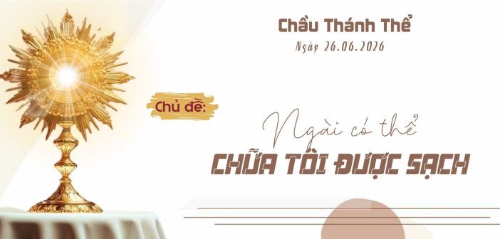 Chầu Thánh Thể – Thứ Sáu, ngày 26.06.2026