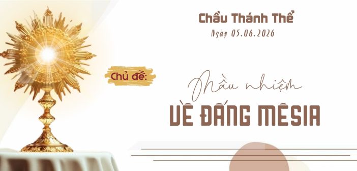 Chầu Thánh Thể – Thứ Sáu, ngày 05.06.2026