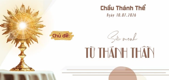 Chầu Thánh Thể – Thứ Sáu, ngày 10.07.2026