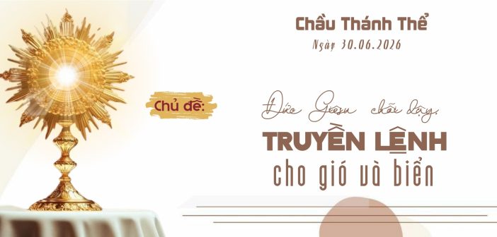 Chầu Thánh Thể – Thứ Ba, ngày 30.06.2026