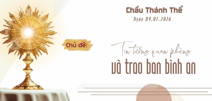 Chầu Thánh Thể – Thứ Năm, ngày 09.07.2026