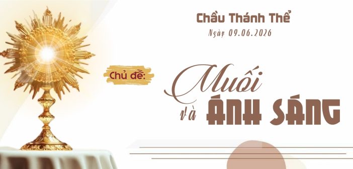 Chầu Thánh Thể – Thứ ba, ngày 09.06.2026