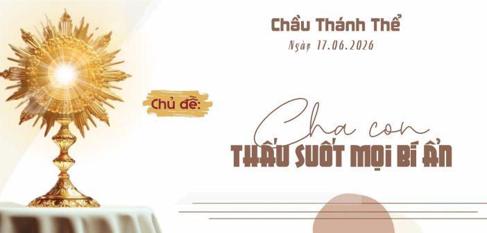 Chầu Thánh Thể – Thứ Tư, ngày 17.06.2026