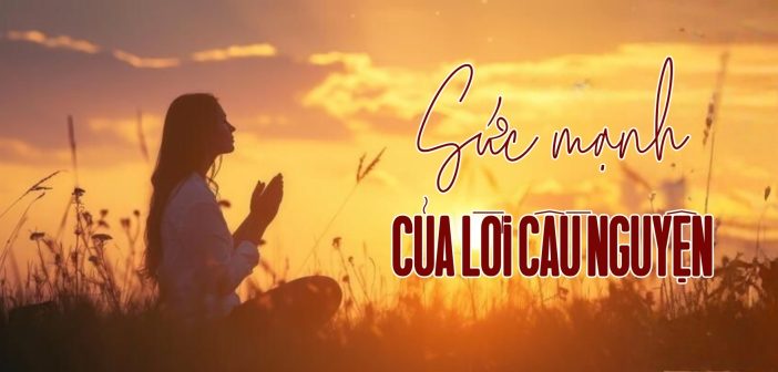 Sức mạnh của lời cầu nguyện