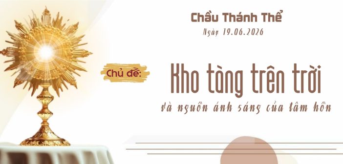 Chầu Thánh Thể – Thứ Sáu, ngày 19.06.2026