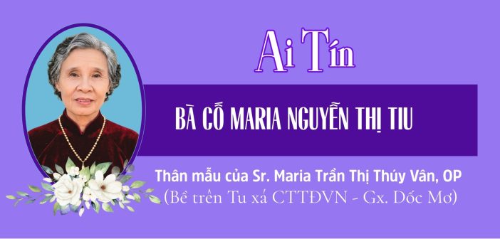 Ai tín: Thân mẫu của Sr. Maria Trần Thị Thúy Vân, OP
