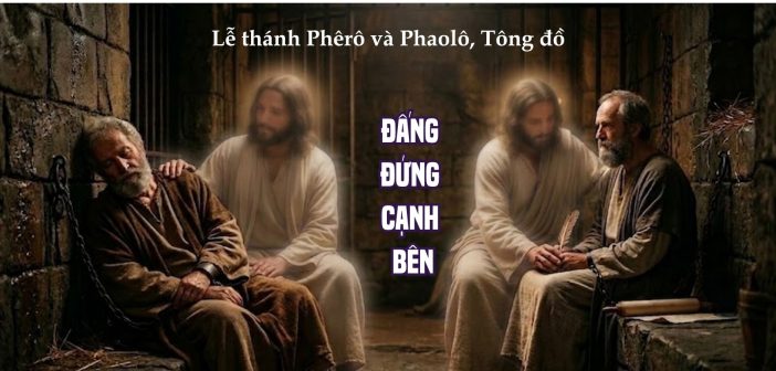 Đấng đứng cạnh bên – Lễ thánh Phêrô và Phaolô, Tông đồ