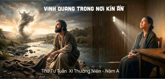 Vinh quang trong nơi kín ẩn – Thứ Tư, ngày 17.6.2026