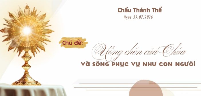 Chầu Thánh Thể – Thứ Bảy, ngày 25.07.2026
