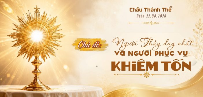 Chầu Thánh Thể – Thứ Bảy, ngày 22.08.2026