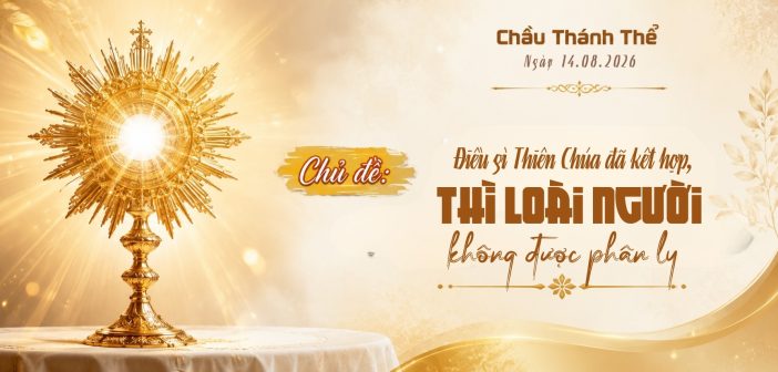 Chầu Thánh Thể – Thứ Sáu, ngày 14.08.2026
