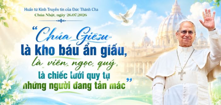 Huấn từ Kinh Truyền tin của Đức Thánh Cha – Chúa Nhật, ngày 26.07.2026