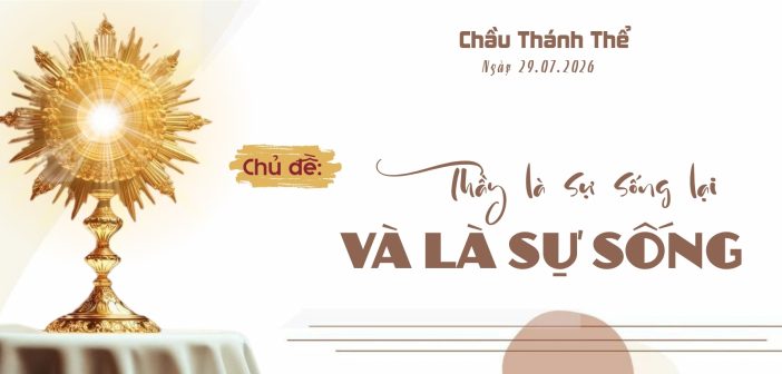 Chầu Thánh Thể – Thứ Tư, ngày 29.07.2026