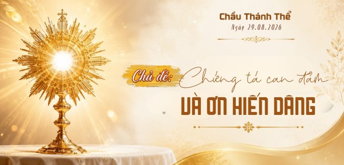 Chầu Thánh Thể – Thứ Bảy, ngày 29.08.2026