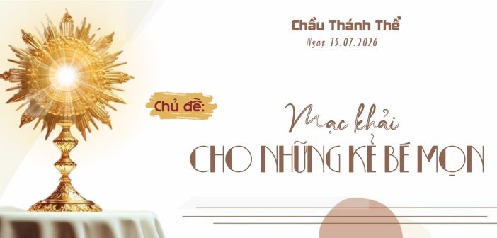 Chầu Thánh Thể – Thứ Tư, ngày 15.07.2026